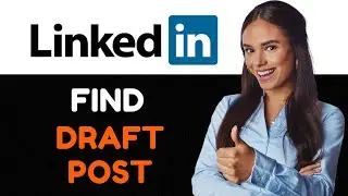 How to Find Draft Post on LinkedIn A Step by Step Guide.