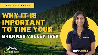 What Is The Best To Do The Brammah Valley Trek | Kishtwar | Jammu and Kashmir | Indiahikes