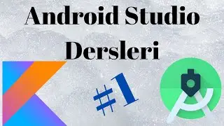 Android Studio Dersleri #1 -Android Studio Kurulumu ve Tanıtımı- Android Studio Tutorial #1