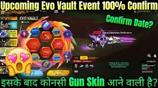 Upcoming FF Evo Vault Event😍💯 | Next Evo Vault Event Confirm Date | Agla Evo Vault Event Konsa Aayga