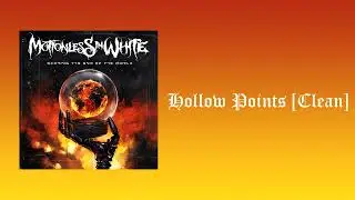 Motionless In White - Hollow Points [Clean]