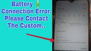 How To Android mobile Battery Connection error Please contact the customer.. easy software guide