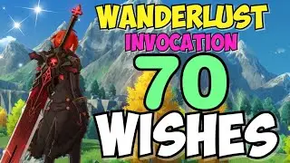 70 Wanderlust Invocation Wishes - Genshin Impact