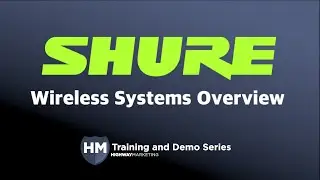 Shure Wireless Systems Overview