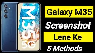 How to Take a Screenshot in Samsung Galaxy M35 | 5 Ways to Take Screenshot in Samsung M35