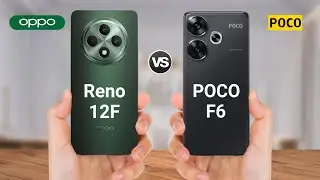 OPPO Reno 12F 5G vs POCO F6 5G