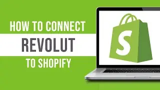 How To Connect Revolut To Shopify (2024)
