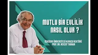 Mutlu bir evlilik nasıl olur? | Konya Büyükşehir