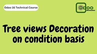 How to Add Condition-Based Tree View Decoration in Odoo 16.
