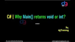 Why Main() returns void or int in C# | .NET training | dgTraining