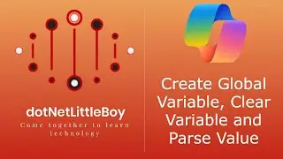 Variable Management   Create Global Variable and Parse Value