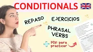 CONDICIONALES en inglés - Repaso, ejercicios y phrasal verbs con PDF explicación y ejemplos