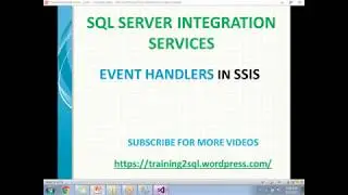 EVENT HANDLERS IN SSIS | ERROR Logging IN SSIS