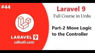 (44) Part-2 Move Controller Logic to Controller