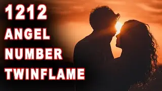 Universe Message For You - 1212 Angel Number Twin Flame Reunion - Love Meaning And Luck