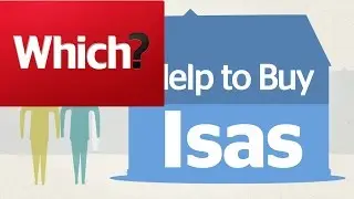 What is a Help to Buy ISA: Which? Money guide