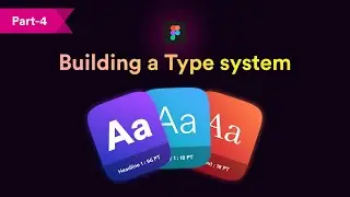 Building a Design System with Figma (Part 4) - Building typography system