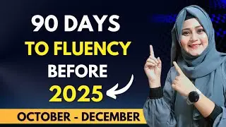 Enter In 2025 With Next Level Of Fluency || Effective 90 Days Fluency Plan for English Speaking