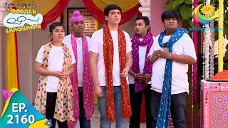 Taarak Mehta Ka Ooltah Chashmah - Episode 2160 - Full Episode