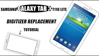 Samsung Galaxy Tab 3 Lite SM-t110 Digitizer Replacement Tutorial / Wymiana szybki dotyku