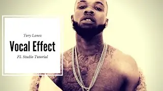 How to get the Tory Lanez Vocal Effect ( FL Studio Tutorial)