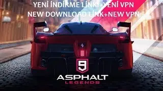 Asphalt 9(Lisans Sorunu Giderildi) (Güncel Link) (Yeni VPN) (30.05.2018)