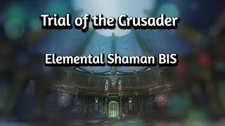 Trial of the Crusader | ⚡️Elemental Shaman⚡️ BIS| #classic #worldofwarcraft #wotlk #toc #togc