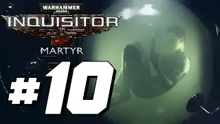 Warhammer 40K Inquisitor Martyr - Full Game Walkthrough - Part 10