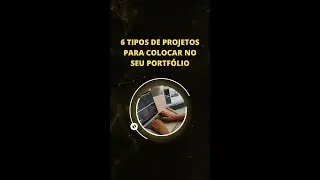 6 Tipos de Projetos Para Colocar No Seu Portfólio De Programação 