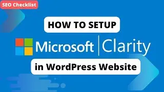 How to Setup Microsoft Clarity in WordPress website? | SEO Checklist 2023