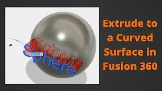 Extrude Text to a Curved Surface in Fusion 360