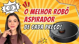 Saiba QUAL O MELHOR ROBÔ ASPIRADOR para cada FAIXA DE PREÇO DIFERENTE - Ranking para compra!