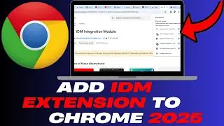 How To Add IDM extension to Chrome: IDM Extension Not Showing In Chrome FIX!