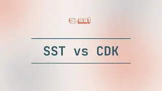 SST vs CDK