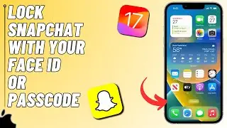 How to Lock Snapchat App With Face ID or Passcode on iPhone