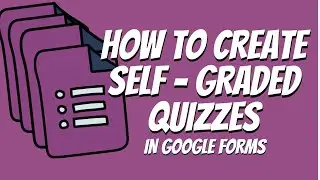 Google Forms Tutorial: How to create a Self-Graded Quiz (2021 Google Workspace Updated Version)