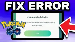 How To Fix “Unsupported Device” Error In Pokemon Go 2024  Buddy AR is currently unavailable