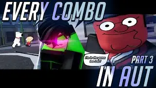 [AUT] EVERY COMBO ON EVERY ABILITY PART 3 | A UNIVERSAL TIME | ROBLOX