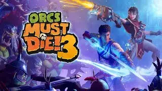 Orcs Must Die! 3 Одиночное прохождение