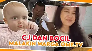 KETIKA CJ DAN BOCIL MERUSUH DI OME.TV