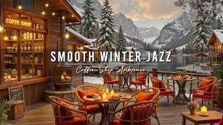 Smooth Winter Jazz Music at Cozy Coffee Porch Ambience ⛄ Warm Morning Jazz Music for Relax, Work