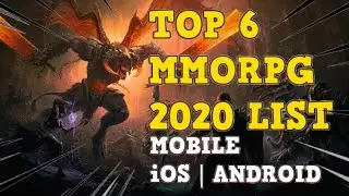 TOP 6 MMORPG 2020 Mobile iOS|Android