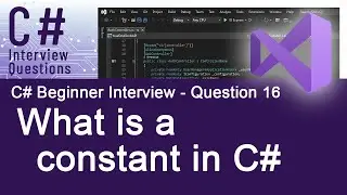 C# Beginner Interview Questions - What is a constant in C# - Question 16