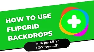 How to: Flipgrid Backdrops