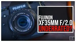 FUJIFILM XF 35mm f2.0 | An underrated lens?