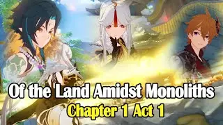 [EN] Chapter 1 Act 1 - Of the Land Amidst Monoliths [Genshin Impact Archon Quest]