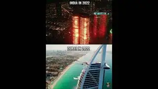 🇮🇳 India In 2022 and Dubai In 2022 🇦🇪||Dumbledore's_Army||#shorts #viral #whatsappstatus #india #top