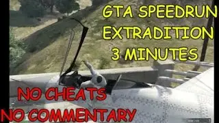 GTA 5 SPEED RUN PC - Extradition (3:05) new record