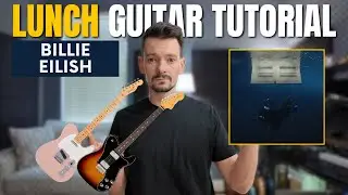 LUNCH | Billie Eilish Guitar Tutorial | How To PLAY and Get The TONE