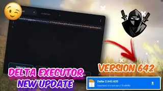 New Update Delta Executor Mobile v642 Released | Delta Executor Latest Version (Official)